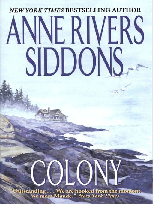 Title details for Colony by Anne Rivers Siddons - Available